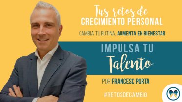 Reto - Impulsa tu talento - por Francesc Porta