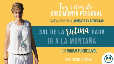 Reto sal de la rutina para ir a la montaña por Miriam Puigllivol