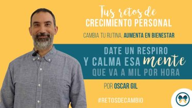 Reto - Date un respiro y calma esa mente que va a mil por hora - por Oscar Gil